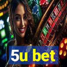 5u bet